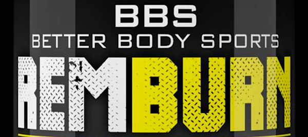 Better Body Sport's upcoming supplement RemBurn Better Body Sport's upcoming supplement RemBurn