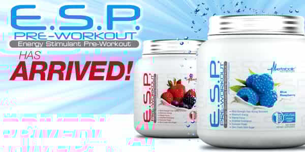 Metabolic Nutrition's new pre-workout ESP valued at less than $30 Metabolic Nutrition's new pre-workout ESP valued at less than $30