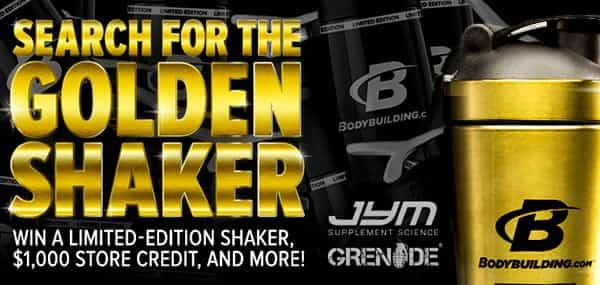 Golden shakers and $10,000 store credit up for grabs at Bodybuilding.com Golden shakers and $10,000 store credit up for grabs at Bodybuilding.com