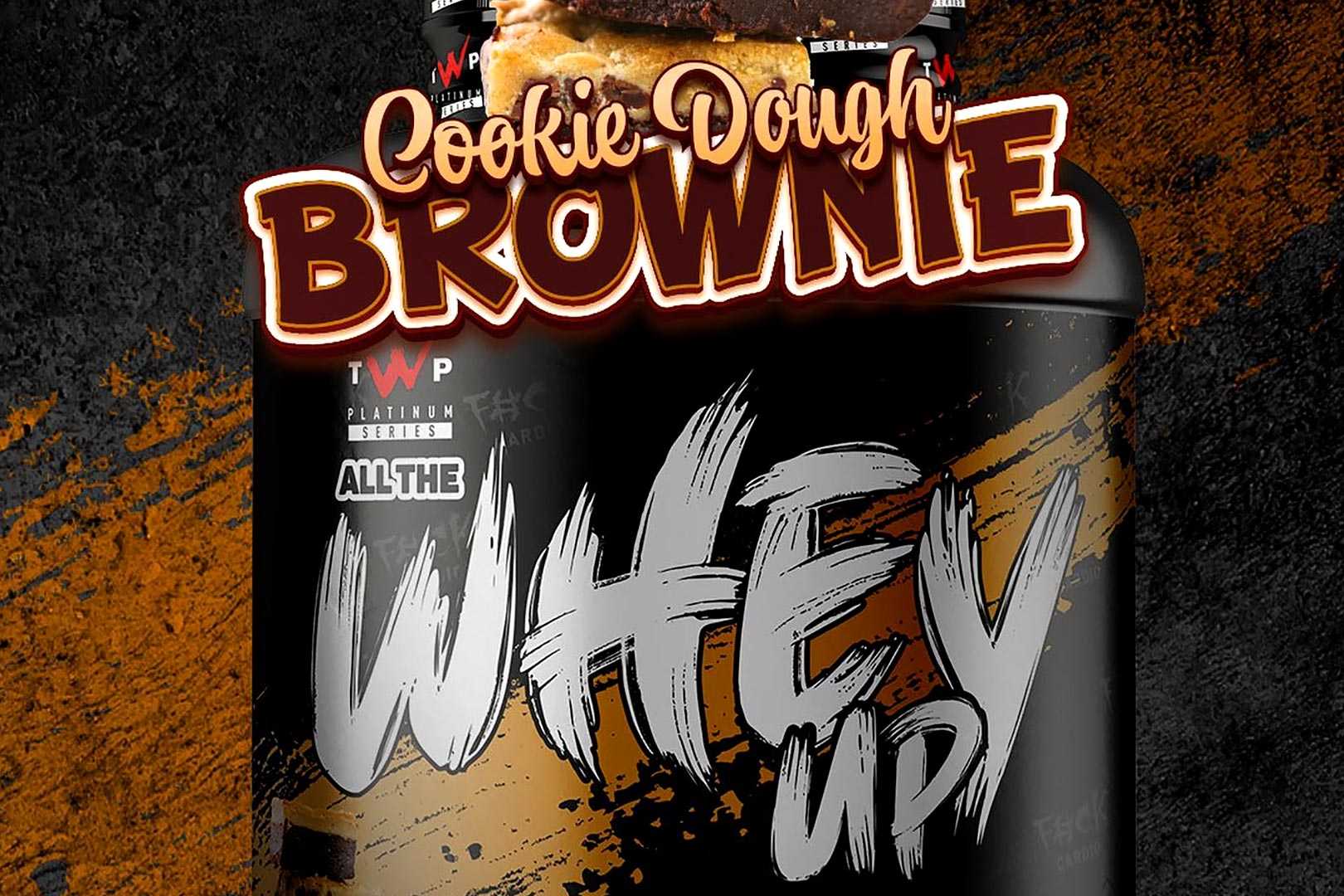 Twp Nutrition Cookies Dough Brownie All The Whey Up