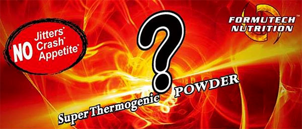 Formutech Nutrition's new Super Thermogenic Powder Formutech Nutrition's new Super Thermogenic Powder