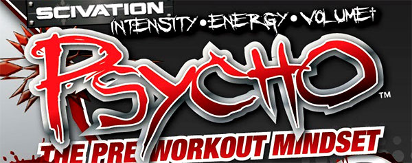Scivation's official facts panel of their reformulated pre-workout Psycho Scivation's official facts panel of their reformulated pre-workout Psycho