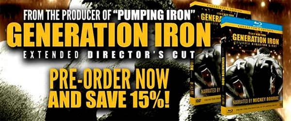 Generation Iron currently taking pre-orders for their DVD and Blu-Ray release Generation Iron currently taking pre-orders for their DVD and Blu-Ray release