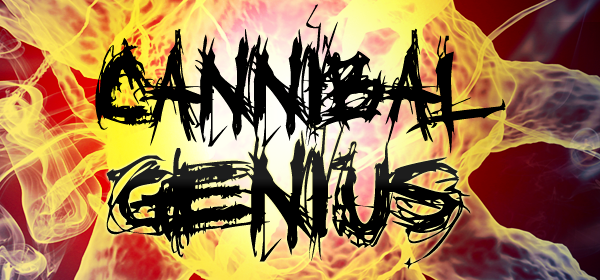 Chaos and Pain make a few changes to Cannibal Genius Chaos and Pain make a few changes to Cannibal Genius