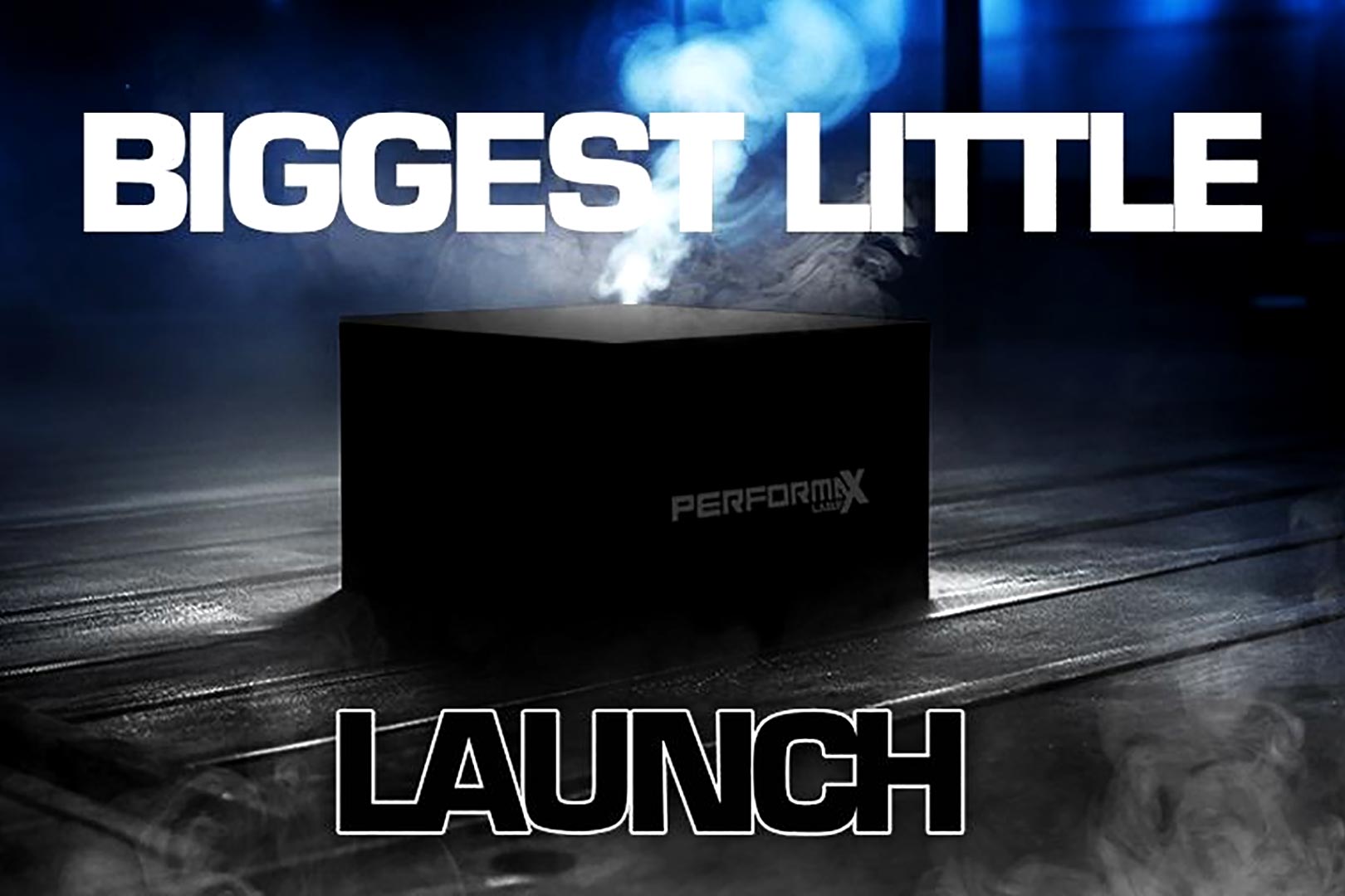 Performax Launch Biggest But Littlest Launch